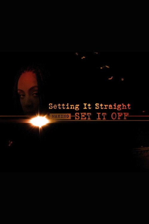 Affiche officielle de Setting it Straight: Making ‘Set it Off’