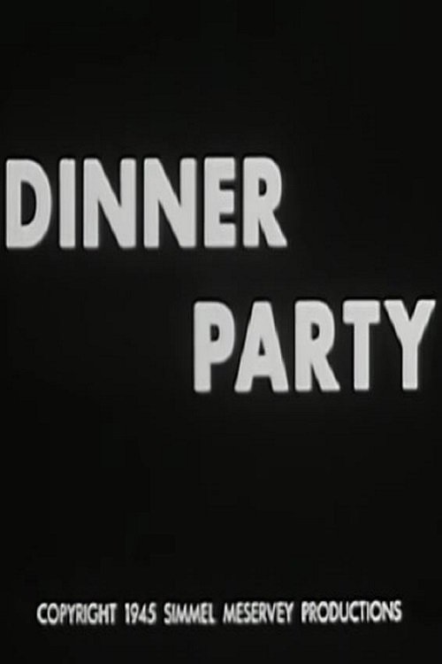 Dinner Party (1945)