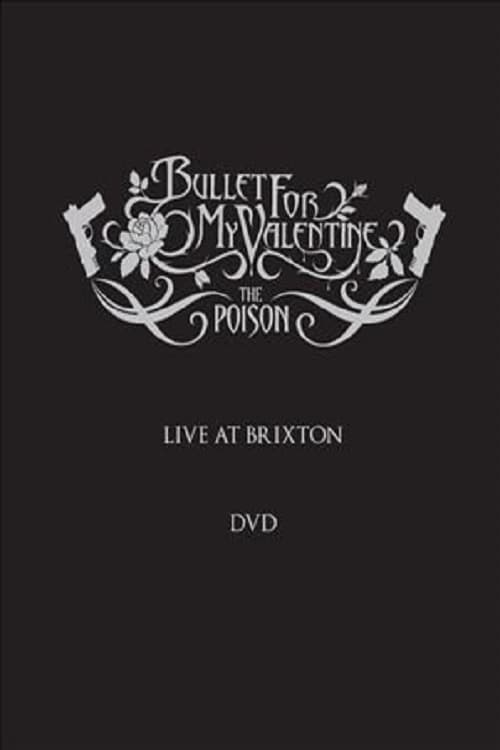 Poster Bullet for My Valentine: The Poison - Live at Brixton 2006