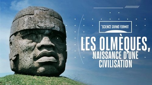 Les Olmèques, naissance d'une civilisation