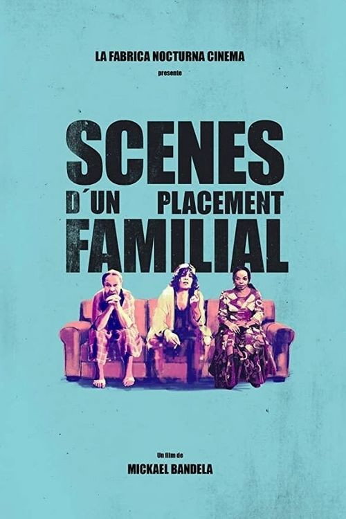 Scènes d'un placement familial