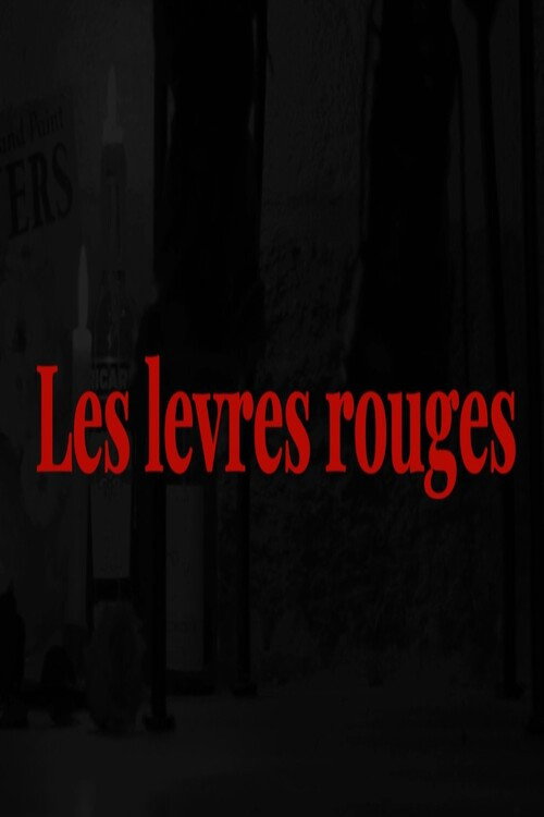 Les lèvres rouges
