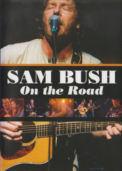 Sam Bush – On The Road movie poster player