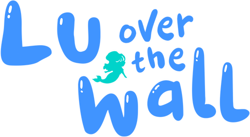 Lu Over the Wall