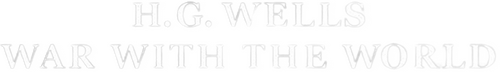 HG Wells: War with the World