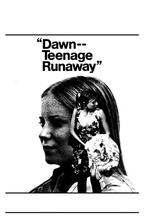 Dawn: Portrait of a Teenage Runaway 1976 Dawn: Portrait of a Teenage Runaway 1976