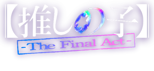 Oshi no Ko -El acto final-