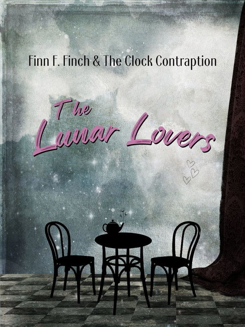 Finn F. Finch & the Clock Contraption: The Lunar Lovers