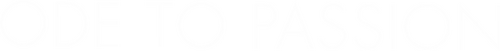 Ode to Passion