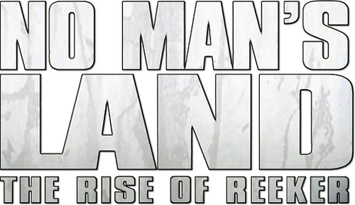No Man's Land: The Rise of Reeker