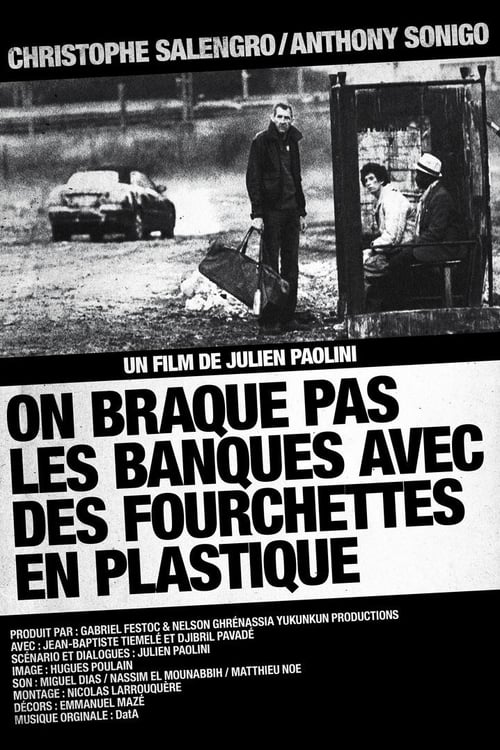 On braque pas les banques avec des fourchettes en plastique (2010)