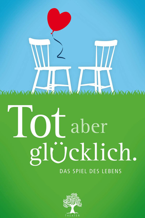 Tot...aber glücklich - Das Spiel des Lebens