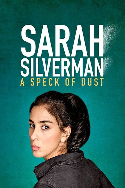 Schauen Sarah Silverman: A Speck of Dust On-line Streaming