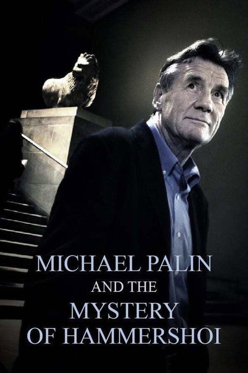 Michael Palin and the Mystery of Hammershoi poster