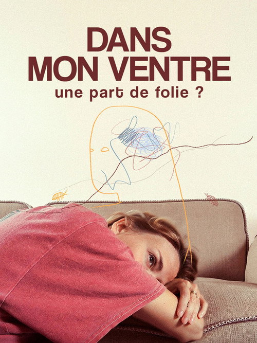 Dans mon ventre, une part de folie ?
