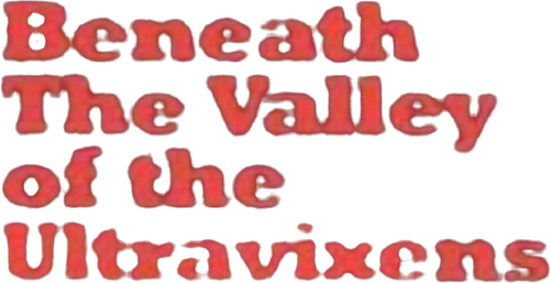 Beneath the Valley of the Ultra-Vixens