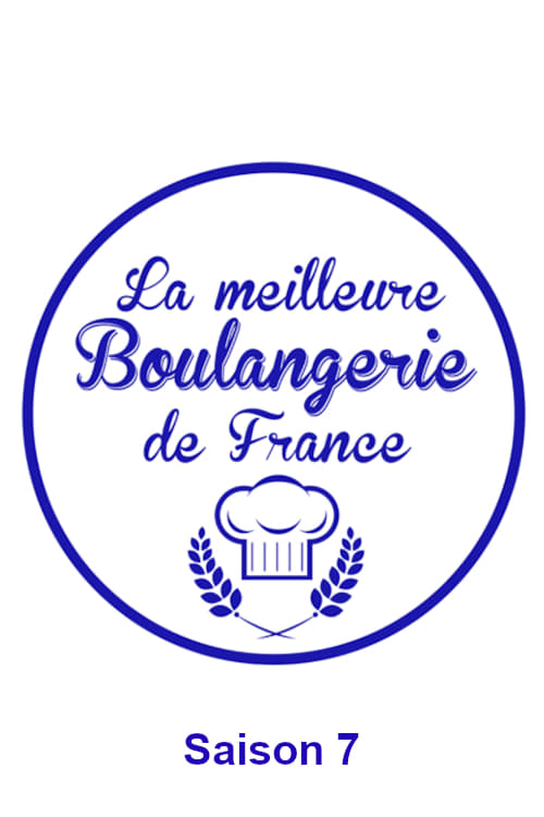 La meilleure boulangerie de France, S07 - (2019)