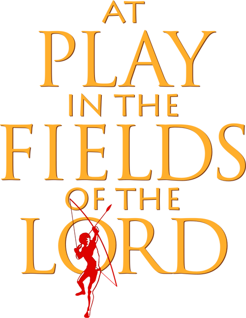 At Play in the Fields of the Lord