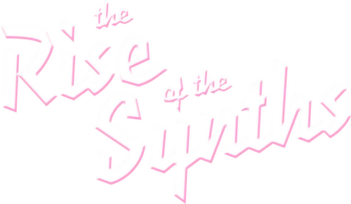 The Rise of the Synths