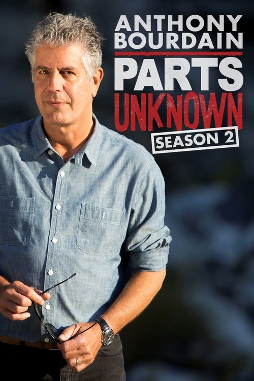 Ver temporada 2 de Anthony Bourdain: Parts Unknown Póster de la temporada 2 de la serie Anthony Bourdain: Parts Unknown