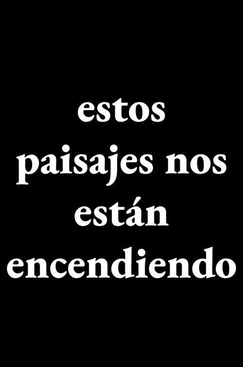 estos paisajes nos están encendiendo