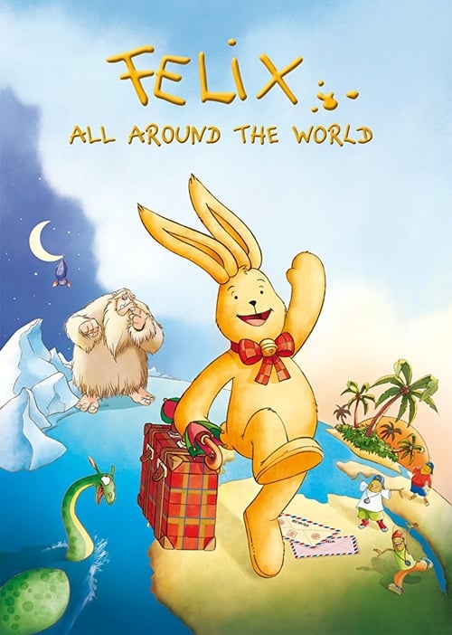 Download Download Felix: All Around the World (2005) Full Blu-ray Without Downloading Online Streaming Movie (2005) Movie Full Length Without Downloading Online Streaming