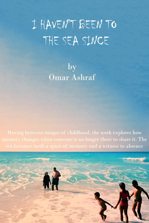 I HAVEN'T BEEN TO THE SEA SINCE