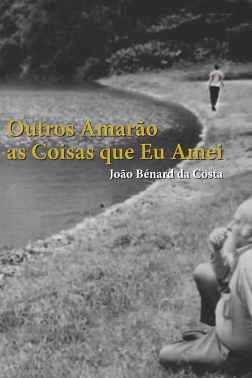 João Bénard da Costa: Outros Amarão as Coisas Que Eu Amei 2014