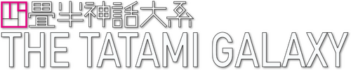 The Tatami Galaxy