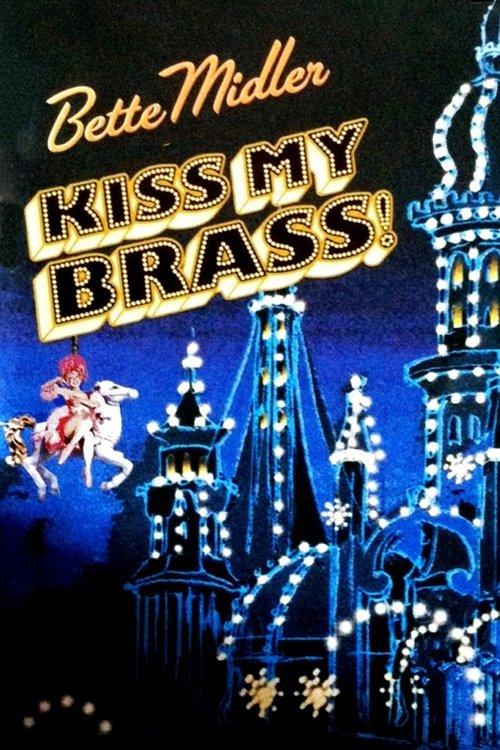 Bette Midler: Kiss My Brass Live at Madison Square Garden 2004 Bette Midler: Kiss My Brass Live at Madison Square Garden 2004