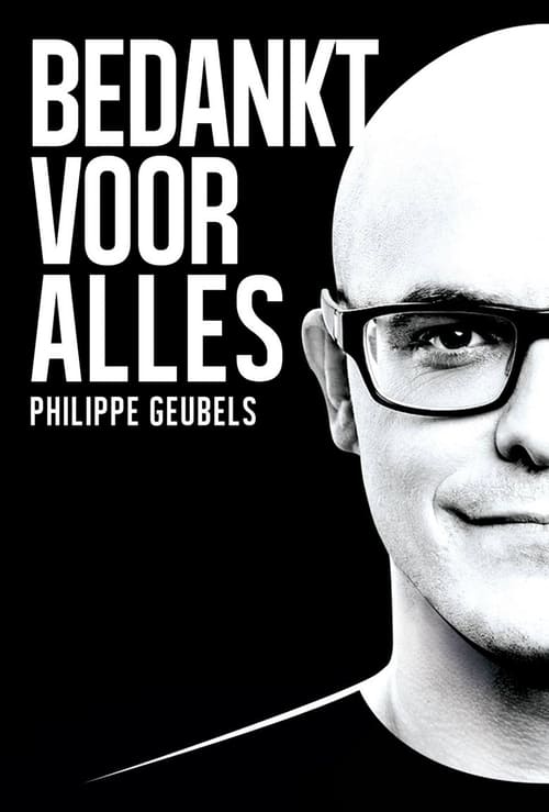 |NL| Philippe Geubels: Bedankt Voor Alles