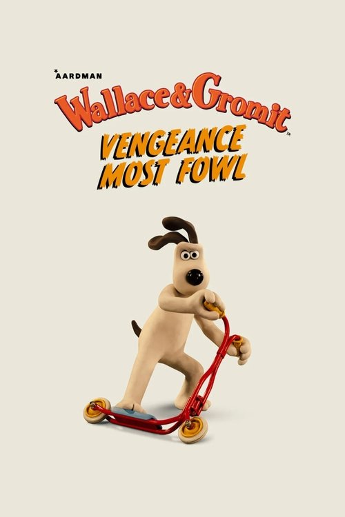 Wallace & Gromit: Vengeance Most Fowl poster