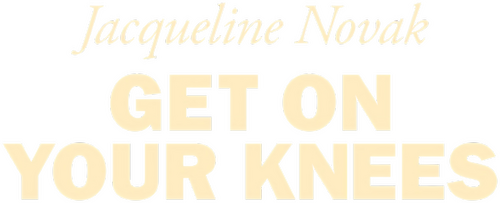 Jacqueline Novak: Get on Your Knees