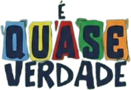 É Quase Verdade