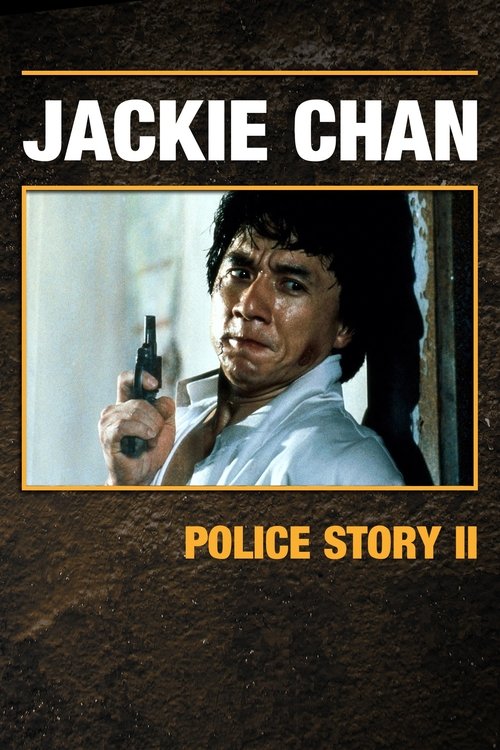 Watch Police Story 2 (1988) HD Movie Online Free