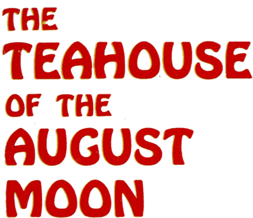 The Teahouse of the August Moon