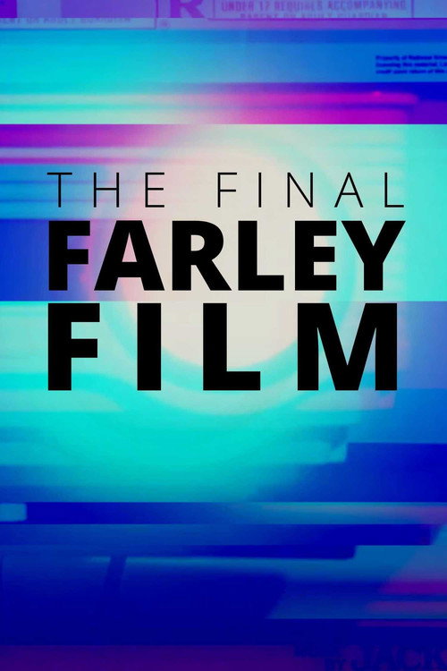 The Final Farley Film
