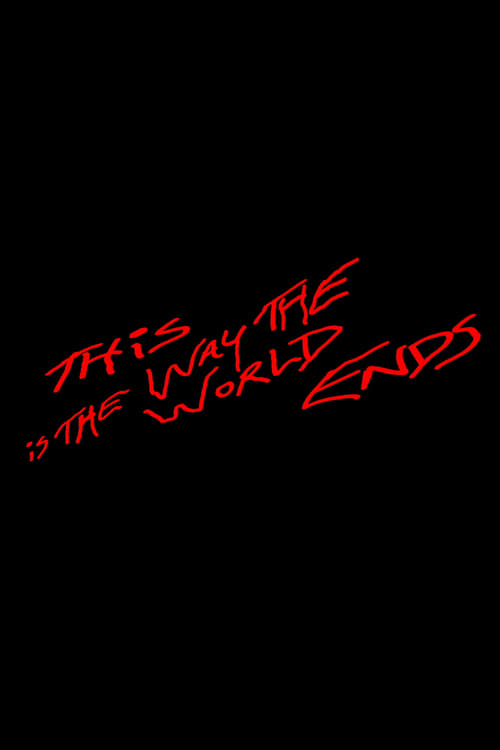 This Is the Way the World Ends Movie Poster Image