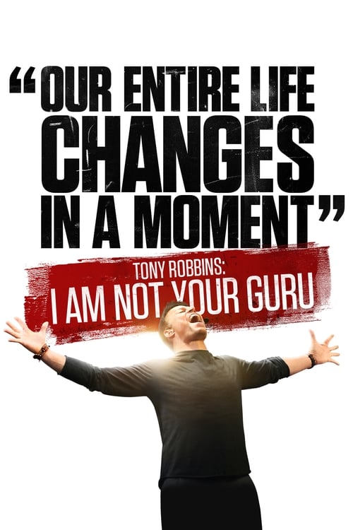 Tony Robbins: I Am Not Your Guru (2016)