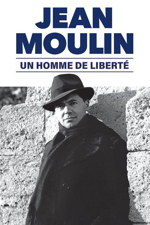 Jean Moulin, un homme de liberté (1983) poster