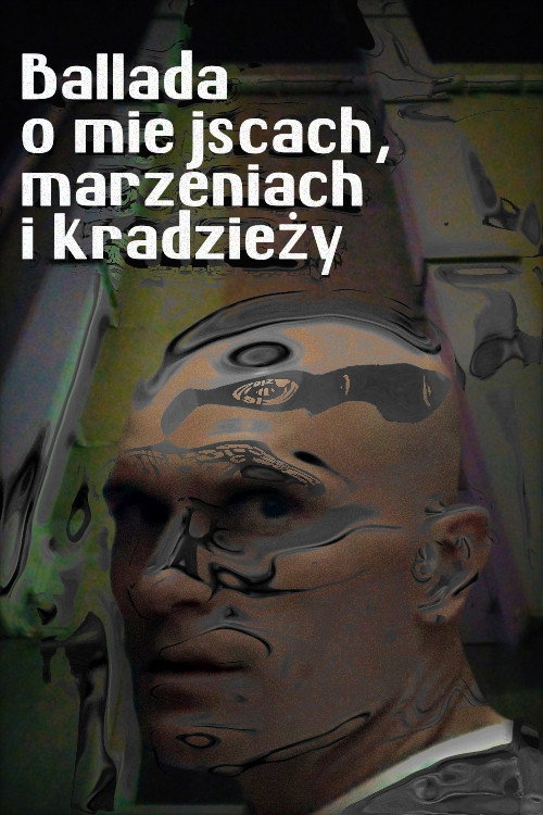 Ballada o miejscach, marzeniach i kradzieży