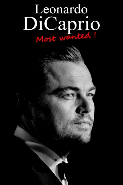 Leonardo DiCaprio: Most Wanted! 2021