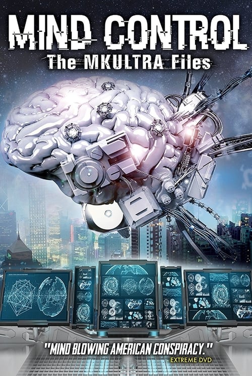 Mind Control: The MKULTRA Files