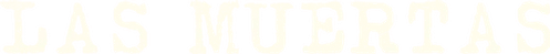 Logo Las muertas (2025)