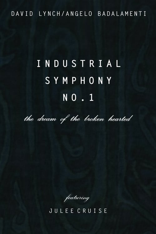 Industrial Symphony No. 1: The Dream of the Brokenhearted (1990)