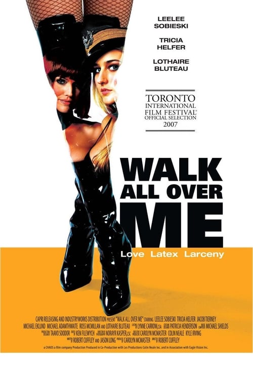 Walk All Over Me 2007