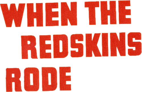 When the Redskins Rode