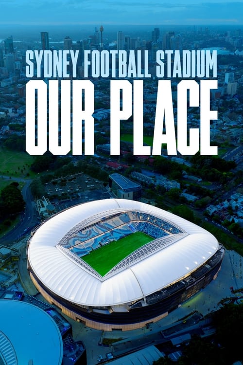 |EN| Sydney Football Stadium: Our Place