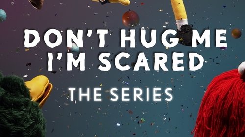Don't Hug Me I'm Scared