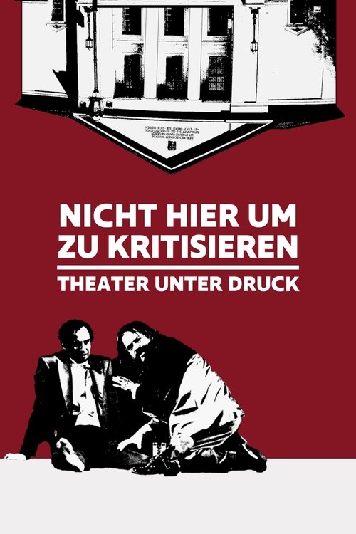 Nicht hier um zu kritisieren poster